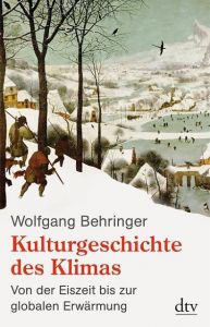 Kulturgeschichte des Klimas Behringer, Wolfgang 9783423346528