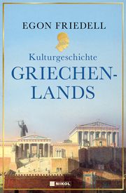 Kulturgeschichte Griechenlands Friedell, Egon 9783868207910