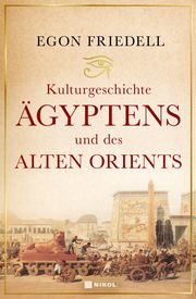 Kulturgeschichte Ägyptens und des alten Orients Friedell, Egon 9783868207903