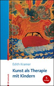 Kunst als Therapie mit Kindern Kramer, Edith 9783497032273