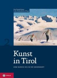 Kunst in Tirol 2 Paul Naredi-Rainer/Lukas Madersbacher 9783702227753