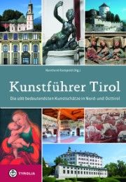 Kunstführer Tirol Arnold, Herta (Dr.)/Fingernagel-Grüll, Martha (Dr.)/Hörmann, Magdalena 9783702233006