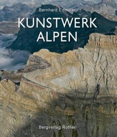 Kunstwerk Alpen Edmaier, Bernhard/Jung-Hüttl, Angelika 9783763370603