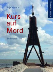 Kurs auf Mord Schwarze, Anja 9783954942237