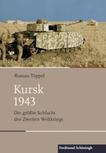 Kursk 1943 Töppel, Roman 9783506788672