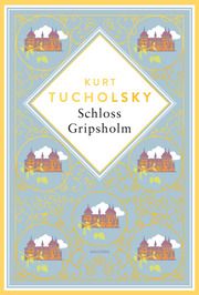 Kurt Tucholsky, Schloss Gripsholm. Eine Sommergeschichte. Schmuckausgabe mit Goldprägung Tucholsky, Kurt 9783730613320