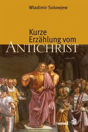 Kurze Erzählung vom Antichrist Solowjew, Wladimir 9783790219654