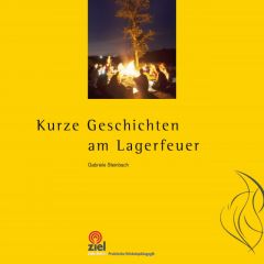 Kurze Geschichten am Lagerfeuer Steinbach, Gabriele 9783944708744