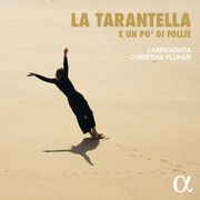 La Tarantella e un po'di Follie Pluhar, Christina/L'Arpeggiata 3760014196416