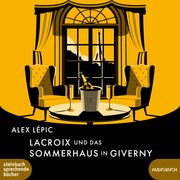 Lacroix und das Sommerhaus in Giverny Lépic, Alex 9783987590207