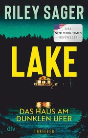 LAKE - Das Haus am dunklen Ufer Sager, Riley 9783423220842