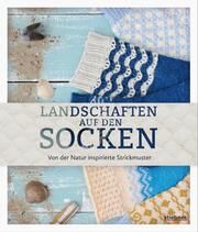 Landschaften auf den Socken Kaiser, Heidi/Lange, Anna/Mäkilä, Anna u a 9783830721086