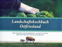 Landschaftskochbuch Ostfriesland Nölle, Veronika/Hippen, Nicolaus 9783899959833