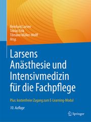 Larsens Anästhesie und Intensivmedizin für die Fachpflege Reinhard Larsen/Tobias Fink/Tilmann Müller-Wolff 9783662631263