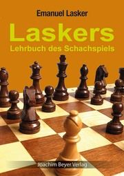Laskers Lehrbuch des Schachspiels Lasker, Emanuel 9783959201650
