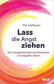 Lass die Angst ziehen Callesen, Pia 9783407866202