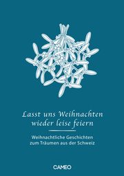 Lasst uns Weihnachten wieder leise feiern Joe Fuchs 9783039510375