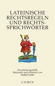 Lateinische Rechtsregeln und Rechtssprichwörter Liebs, Detlef 9783406818851