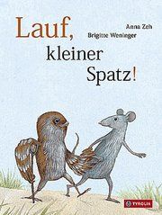 Lauf, kleiner Spatz! Weninger, Brigitte 9783702240431