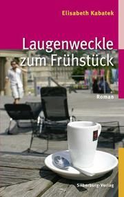 Laugenweckle zum Frühstück Kabatek, Elisabeth 9783874078092