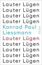 Lauter Lügen Liessmann, Konrad Paul 9783492320405