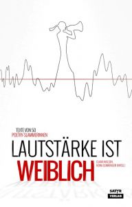 Lautstärke ist weiblich Clara Nielsen/Nora Gomringer 9783944035918