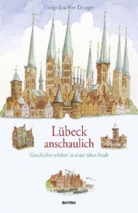 Lübeck anschaulich Draeger, Heinz-Joachim 9783804214187