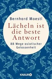 Lächeln ist die beste Antwort Moestl, Bernhard 9783426787540