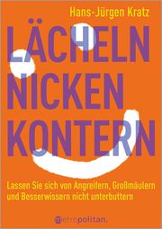 Lächeln, nicken, kontern Kratz, Hans-Jürgen 9783961860432