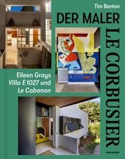 Le Corbusier - Der Maler Benton, Tim 9783035626544