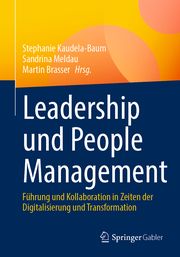 Leadership und People Management Stephanie Kaudela-Baum (Prof. Dr.)/Sandrina Meldau (Dr.)/Martin Brasse 9783658355203