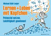 Leben + Lernen mit Köpfchen Kühl-Lenjer, Michael 9783869807447