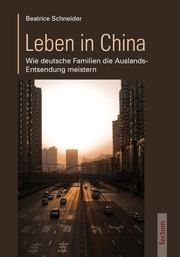 Leben in China Schneider, Beatrice 9783828820944