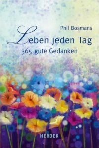 Leben jeden Tag Bosmans, Phil 9783451375859