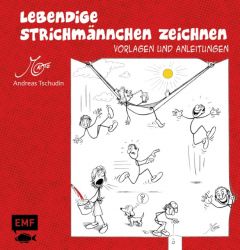 Lebendige Strichmännchen zeichnen Tschudin, Andreas 9783863553197