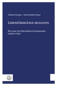 Lebensübergänge begleiten Michael Domsgen/Emilia Handke 9783374045341