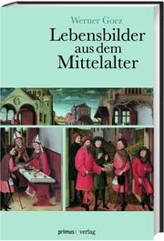 Lebensbilder aus dem Mittelalter Goez, Werner 9783896787019