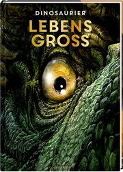 Lebensgroß - Dinosaurier Frey, Raimund 9783649636960