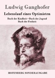 Lebenslauf eines Optimisten Ludwig Ganghofer 9783843099578