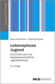 Lebensphase Jugend Quenzel, Gudrun/Hurrelmann, Klaus 9783779926245