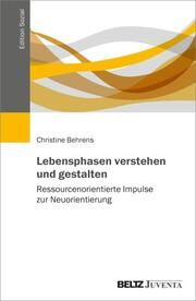 Lebensphasen verstehen und gestalten Behrens, Christine 9783779970347