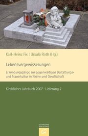 Lebensvergewisserungen Karl-Heinz Fix/Ursula Roth/Hermann Barth u a 9783579016429