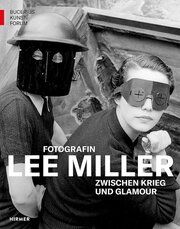 Lee Miller - Fotografin zwischen Krieg und Glamour Kathrin Baumstark 9783777441320