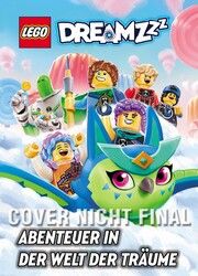 LEGO® Dreamzzz - Abenteuer in der Welt der Träume  9783960808299