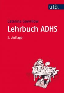 Lehrbuch ADHS Gawrilow, Caterina (Prof. Dr.) 9783825246143