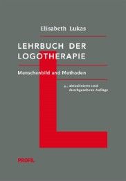 Lehrbuch der Logotherapie Lukas, Elisabeth 9783890196961