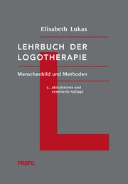 Lehrbuch der Logotherapie Lukas, Elisabeth 9783890198002