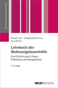 Lehrbuch der Wohnungslosenhilfe Lutz, Ronald/Sartorius, Wolfgang/Simon, Titus 9783779930853