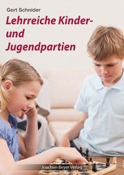 Lehrreiche Kinder- und Jugendpartien Schnider, Gert 9783959201629
