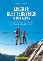 Leichte Klettersteige in den Alpen Hüsler, Eugen E 9783734315145